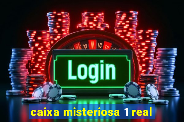 caixa misteriosa 1 real